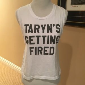 "Taryn's Getting Fired" muscle tank
